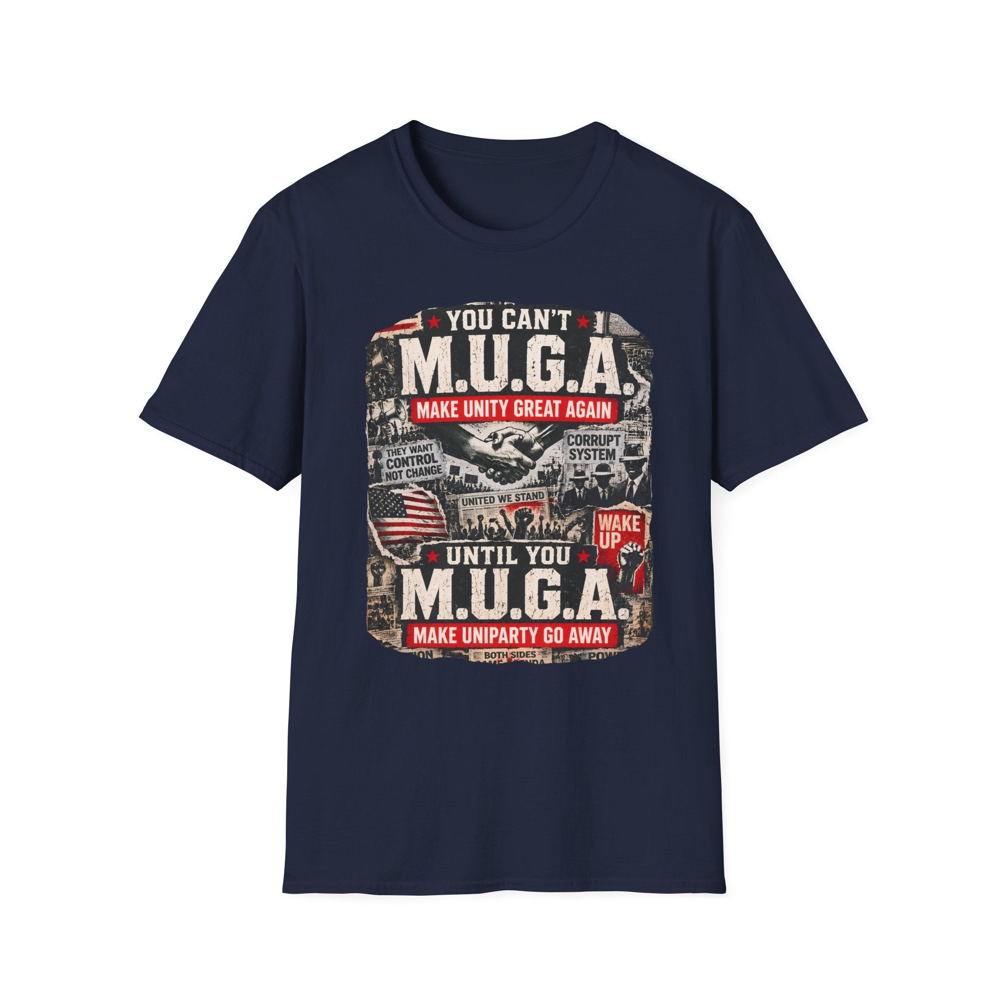 You Can't M.U.G.A. until T-shirt