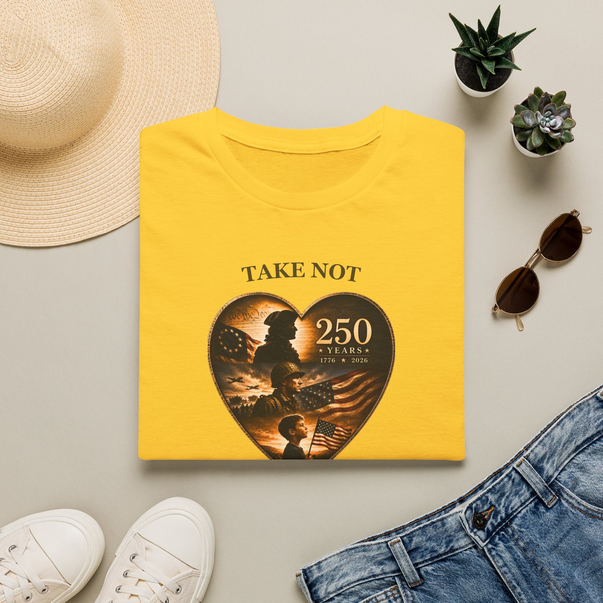 Take Not For Granted 250 Years T-Shirt