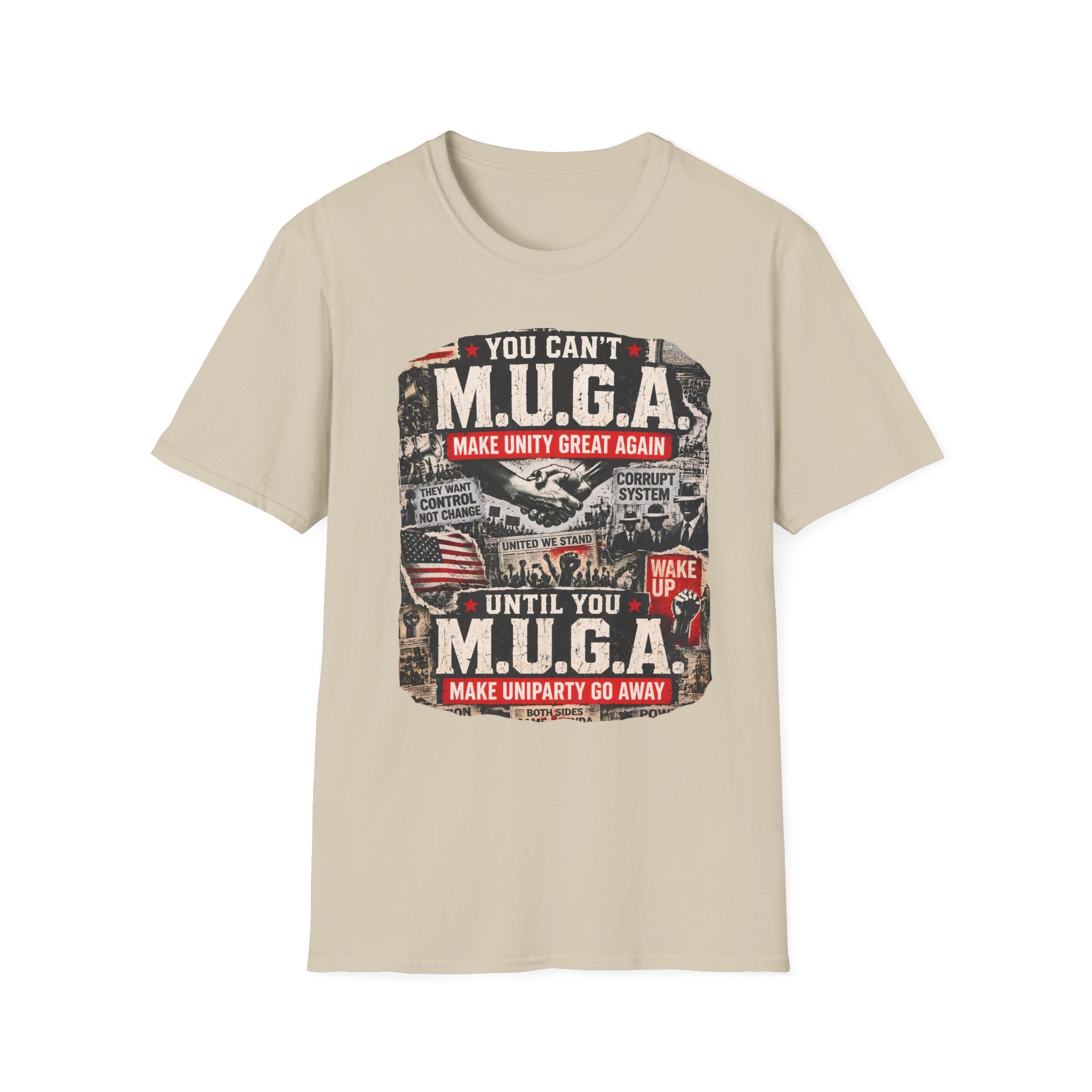 You Can't M.U.G.A. until T-shirt