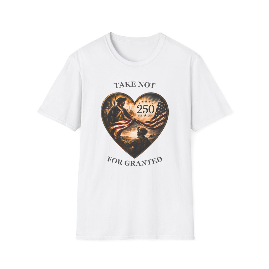 Take Not For Granted 250th Anniversary T-Shirt
