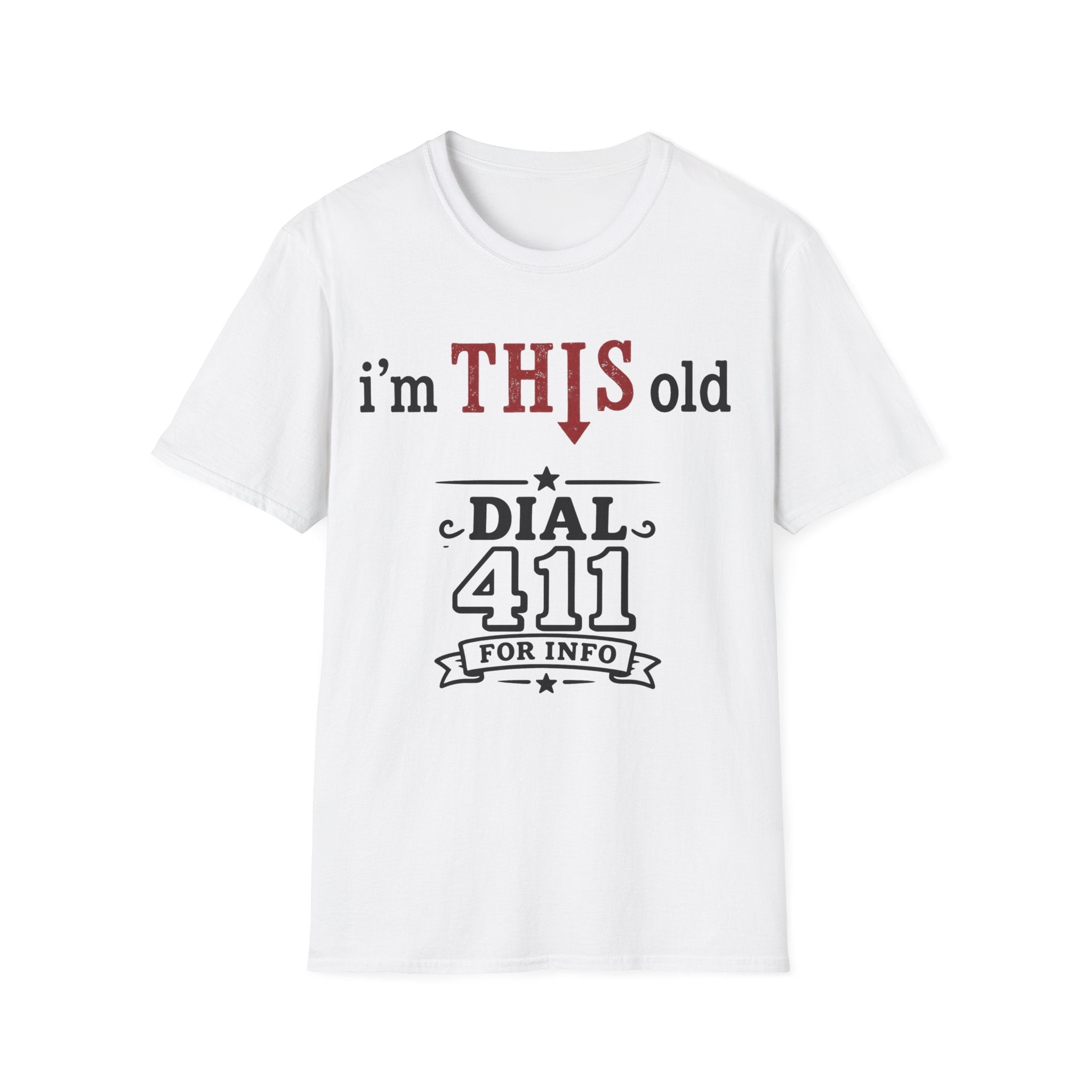 I'm This Old Dial 411 T-Shirt
