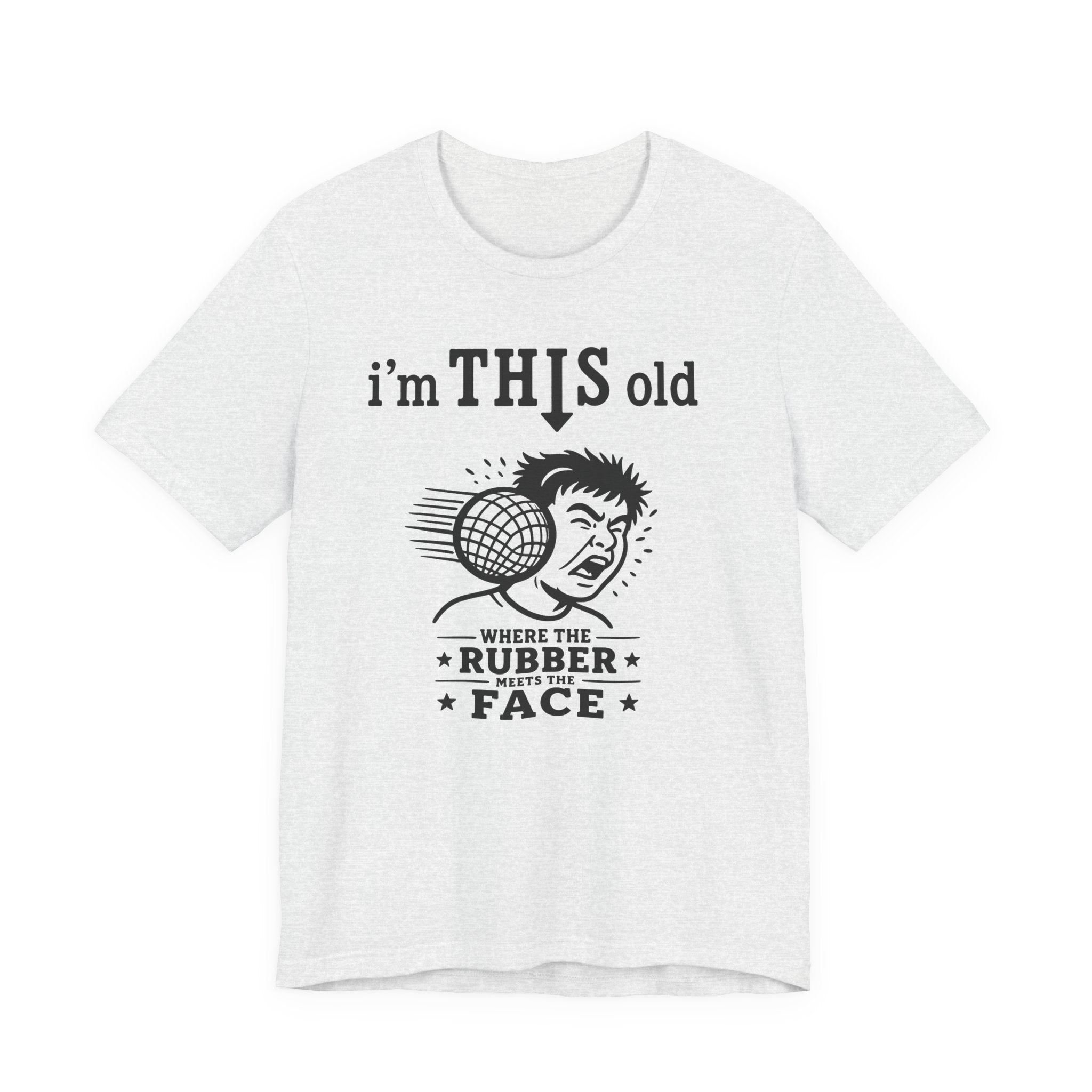 Retro 'I'm THIS Old' Novelty T-Shirt — Where the Rubber Hits the Face Vintage Tee