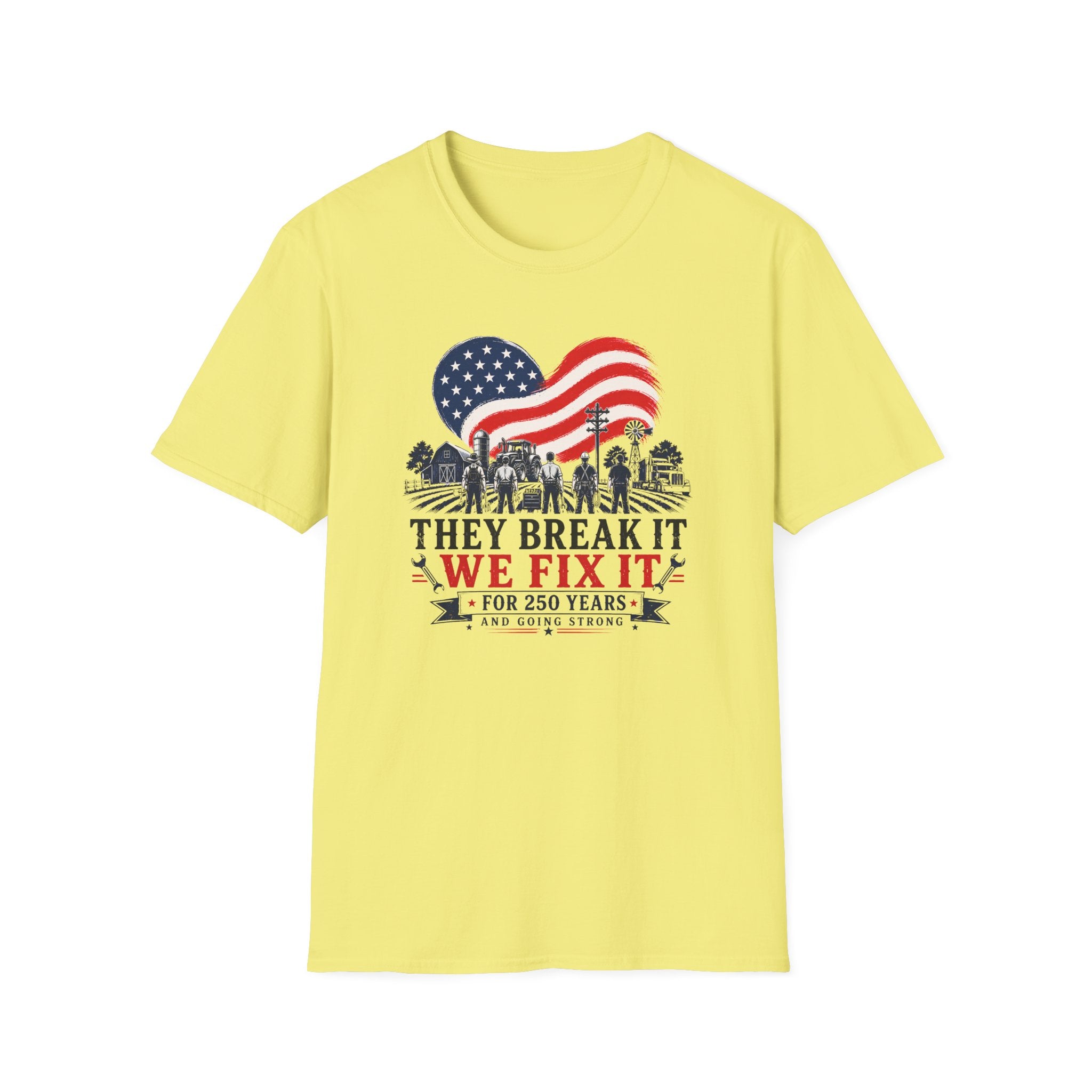 They Break It We Fix It T-Shirt — Patriotic USA Flag Tee