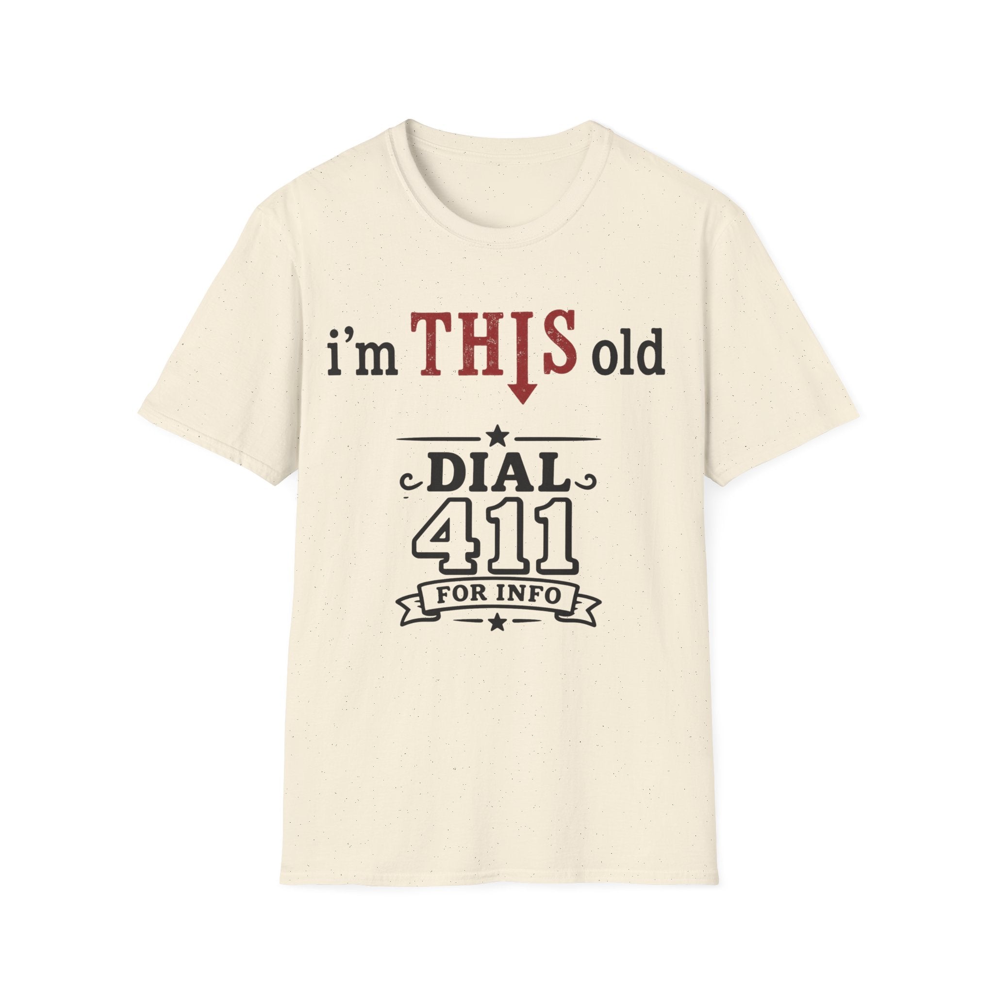I'm This Old Dial 411 T-Shirt