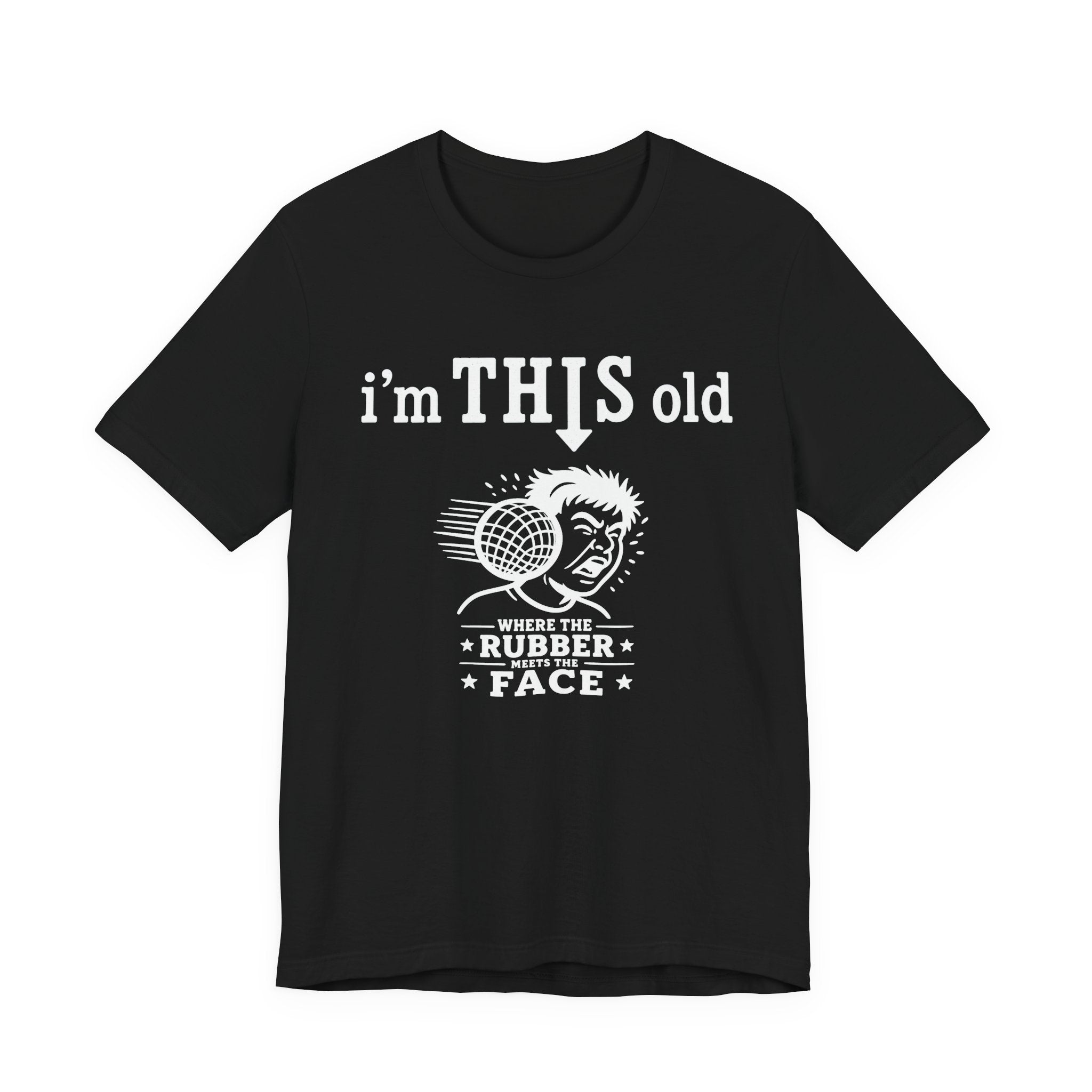 Retro 'I'm THIS Old' Novelty T-Shirt — Where the Rubber Hits the Face Vintage Tee