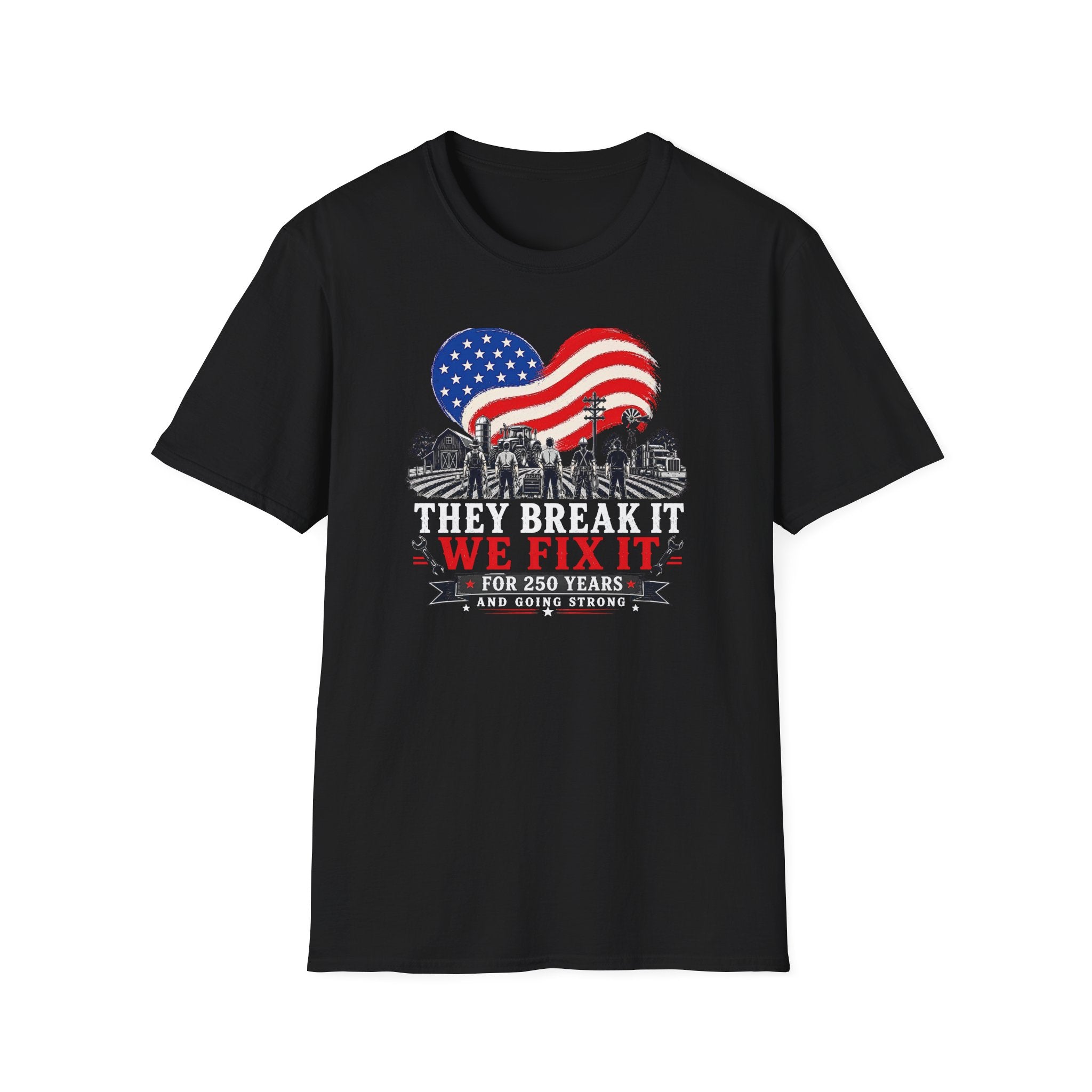 They Break It We Fix It T-Shirt — Patriotic USA Flag Tee