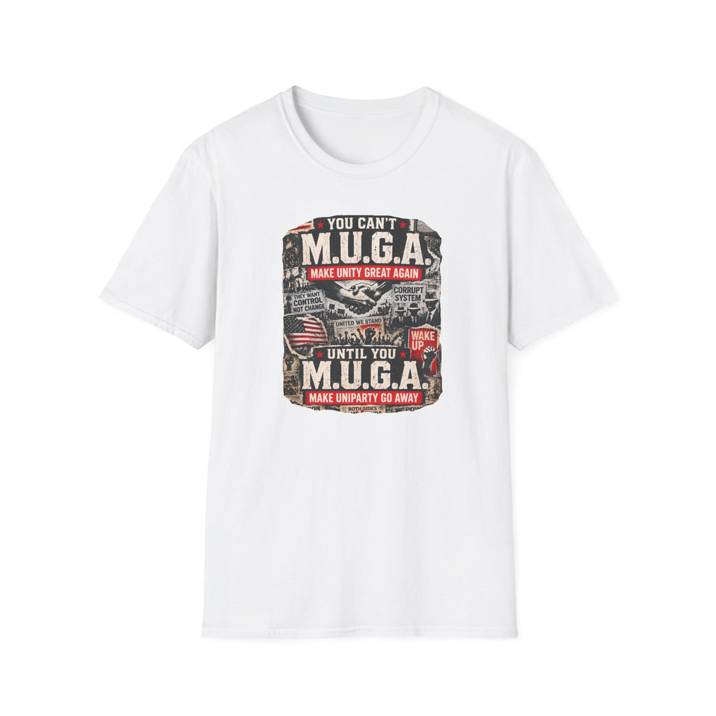 You Can't M.U.G.A. 'Make Unity Great Again' T-Shirt — Political Satire Tee