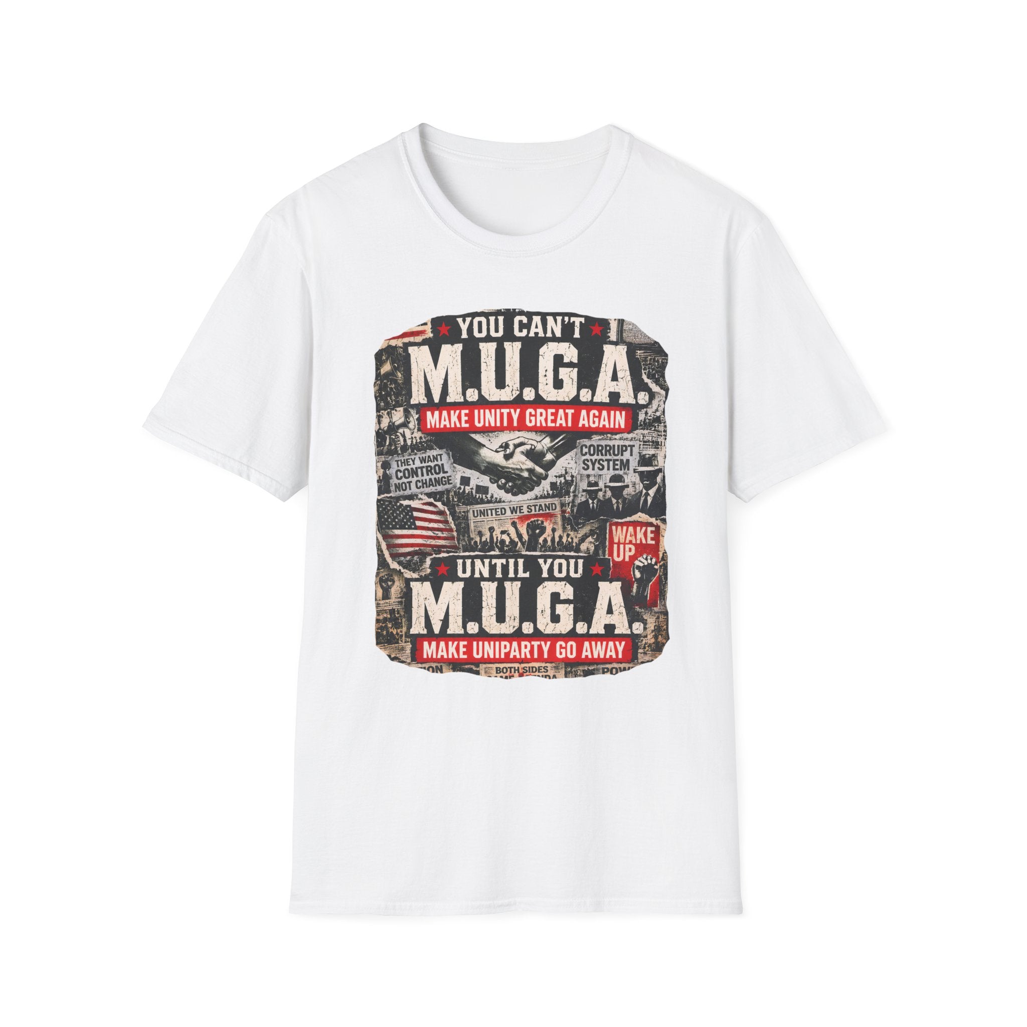 You Can't M.U.G.A. until T-shirt