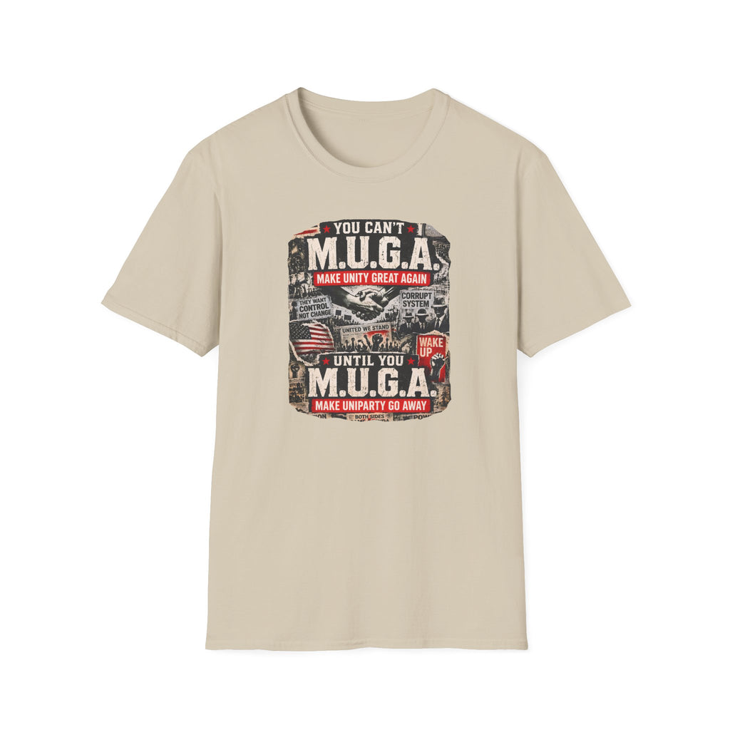 You Can't M.U.G.A. 'Make Unity Great Again' T-Shirt — Political Satire Tee