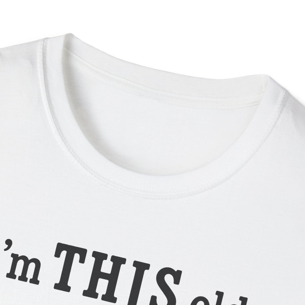 Vintage Tee – “I’m THIS Old” Shirt
